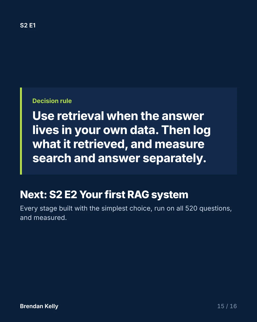 Example slide from S2 E1, Why retrieval exists: one rule to keep.